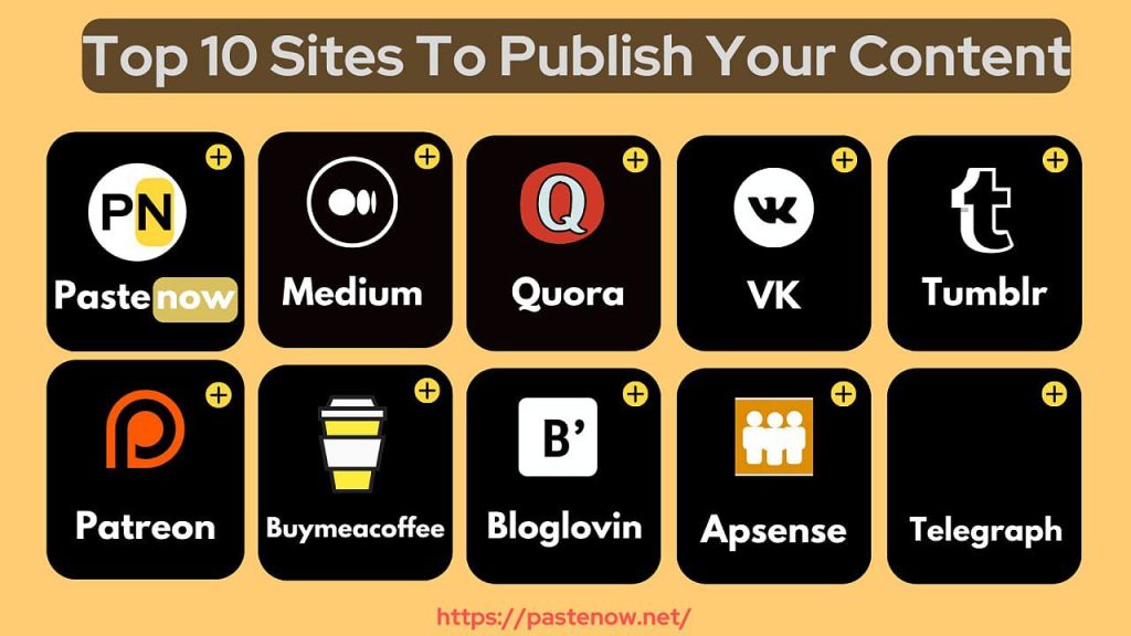Top 10 Sites To Publish Your&nbsp;Content